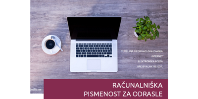 Naslovnica gradiva: v ozadju so prenosni računalnik, kava in rastlina ter spodaj napis ''Računalniška pismenost za odrasle''.
