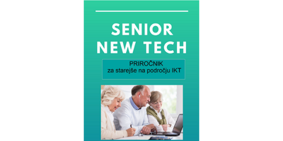 Naslovna fotografija priročnika: zgoraj je naslov ''Senior New Tech'' in spodaj fotografija treh starejših oseb na računalniku.